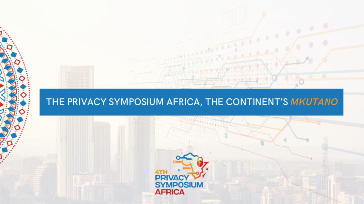 The Privacy Symposium Africa, the continent’s Mkutano